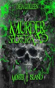 A Murder of Secrets & Lies: Monster Island Book One