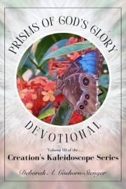 Prisms of God's Glory: Devotional (Creation's Kaleidoscope Book 3)