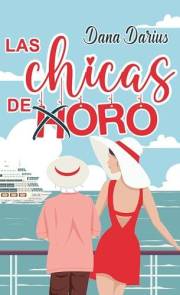 Las chicas de oro: comédia romántica (Familia Serrano nº 3) (Spanish Edition)