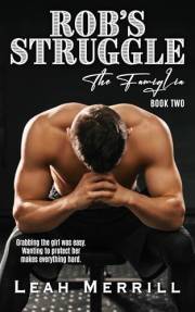 Rob's Struggle: An Enemies to Lovers, Forced Proximity, Spicy Mafia Romance (The Famiglia Book 2)