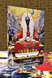 Yoruba Religion and Orisha Worship: The Seven African Powers and the Belief in Orishas, Deities, Gods & Goddesses, Lucumi, Ag