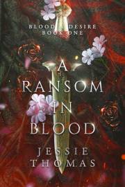 A Ransom in Blood (Blood & Desire Book 1)