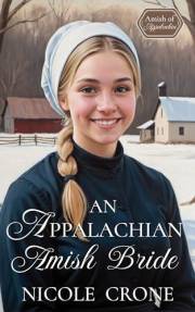 An Appalachian Amish Bride: An Amish Romance Novel (Amish of Appalachia Book 7)