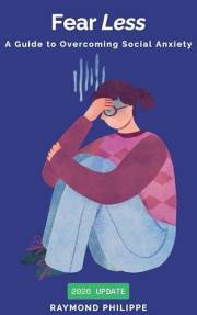 Fear Less: A Guide to Overcoming Social Anxiety