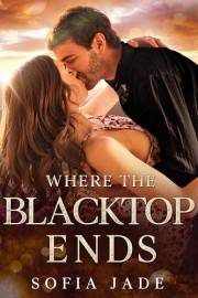 Where the Blacktop Ends: An Age Gap, Grumpy x Sunshine, Nanny Romance (Whitewood Creek Farm Book 1)