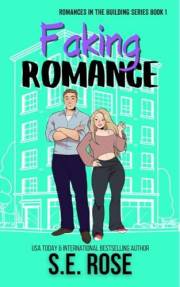 Faking Romance (Romances in the Building Book 1)