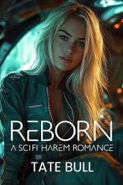 Reborn (Part 1): A Sci-Fi Harem Romance