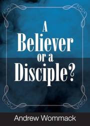 A Believer or a Disciple?
