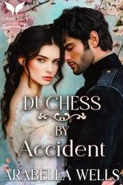 Duchess by Accident: A Historical Regency Romance Novel (The Matchmaker's Scheme Book 5)