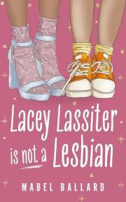 Lacey Lassiter Is Not a Lesbian: A short and sweet sapphic celebrity romance!