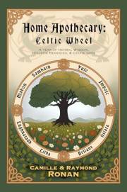 Home Apothecary Celtic Wheel: A Year of Herbal Wisdom, Holistic Remedies, and Celtic Lore (Celtic Home Apothecary)