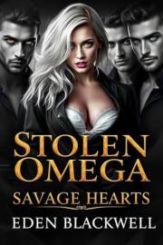 Stolen Omega, Savage Hearts: A Smut Omegaverse Reverse Harem Romance (Twisted Omegaverse Tales)