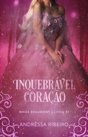Inquebrável coração (Portuguese Edition)