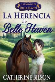 La Herencia de Belle Haven: Las Novias de Belle Haven Precuela (Spanish Edition)