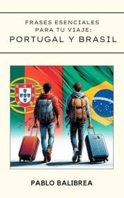 Frases esenciales para tu Viaje: Portugal y Brasil (Confesiones de un Viajero) (Spanish Edition)