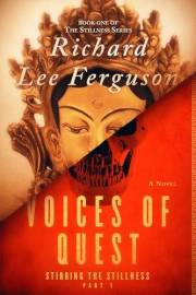 Stirring the Stillness Part 1, Voices of Quest: A Visionary, Metaphysical, Sci-fi and Magical Realism Novel (The Stillness Se