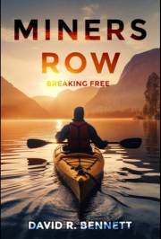 MINERS ROW: Breaking Free (MINERS ROW: A Saga of Struggle and Triumph Book 2)
