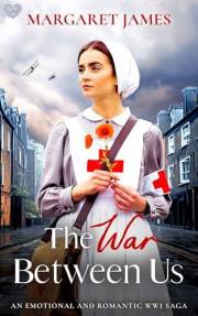 The War Between Us: An emotional and romantic WW1 saga (The Denham Family Sagas)