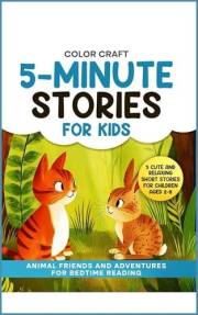 5-Minute Stories For Kids: Animal Friends and Adventures For Bedtime Reading: Relaxing Short Stories For Children Aged 2-8, f