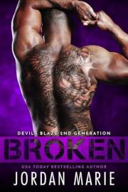 Broken (Devil's Blaze MC - Second Generation Book 1)