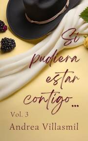 Si pudiera estar contigo...: Vol 3 (Spanish Edition)