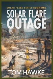 Solar Flare Outage: A Post Apocalyptic EMP Survival Thriller (Solar Flare: Braxton Stone Series Book 1)