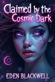 Claimed by the Cosmic Dark: A Why Choose Omegaverse Reverse Harem Alien-Demon Romance (The Ruinborn Chronicles Book 9) Claimed by the Cosmic Dark: A Why Choose Omegaverse Reverse Harem Alien-Demon Romance (The Ruinborn Chronicles Book 9)