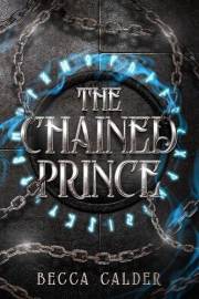 The Chained Prince: A Dark Fae Romantasy Novel (The Eldergreen Series Book 1)