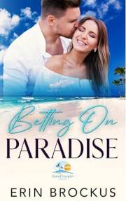 Betting On Paradise: A Billionaire Fake Relationship Romance (Island Escapes Series)
