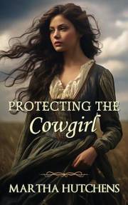 Protecting the Cowgirl Protecting the Cowgirl