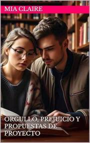Orgullo, Prejuicio y Propuestas de Proyecto (Novelas Cortas de Mia Claire) (Spanish Edition)