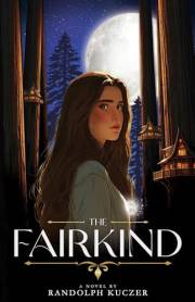 The Fairkind: A coming of age, sweet romance for low fantasy lovers.