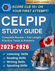 CELPIP Study Guide: The Ultimate Blueprint for Mastering the CELPIP and Scoring High on Your Exam - Practice Tests & Exercise CELPIP Study Guide: The Ultimate Blueprint for Mastering the CELPIP and Scoring High on Your Exam - Practice Tests & Exercise