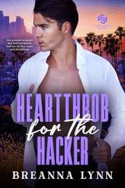 Heartthrob for the Hacker: A Secret Identity, Forced Proximity Romantic Suspense (SAFE Haven Security Book 4)