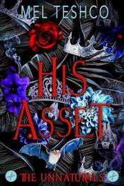 His Asset: A Dark Paranormal Sci-Fi Romance (The Unnaturals Book 1)