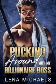 Pucking Around With My Billionaire Boss
