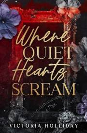 Where Quiet Hearts Scream: An arranged marriage mafia romance (Dark Hearts Book 3)