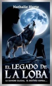 El Legado de la Loba: Una herencia de sombras, un destino ineludible (Spanish Edition)