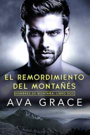 El Remordimiento del Montañés (Hombres de Montaña nº 2) (Spanish Edition)