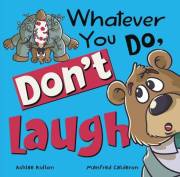 Whatever You Do, Don't Laugh!