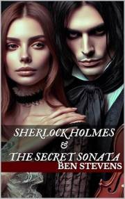 Sherlock Holmes & the Secret Sonata Sherlock Holmes & the Secret Sonata