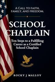 School Chaplain: A Call to Faith, Family and Freedom (School Chaplaincy)