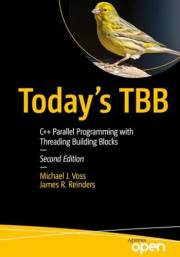 Today's TBB: C++ Parallel Programming with Threading Building Blocks