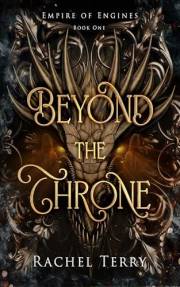 Beyond the Throne (Empire of Engines Book 1)