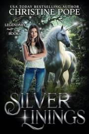 Silver Linings: A Magical Urban Fantasy (Legendary Book 1)