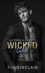 Wicked Lies: Un romance mafioso con matrimonio forzado (La Familia Rosetti nº 1) (Spanish Edition)
