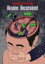 Ukraine. Uncensored Ukraine. Uncensored