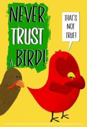 Never Trust a Bird!: A Funny and Interactive Children’s Book for Early Readers, Pre-K, Kindergarten and Grade 1 (Sammy Bird)