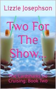 Two For The Show...: The Cardsharks Go Cruising: Book Two
