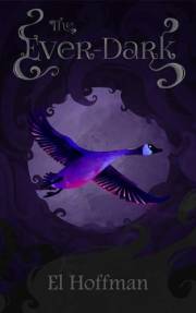 The Ever-Dark: A New Adult Literary Romantic Fantasy Novella (The Indirettan Chronicles Book 1)